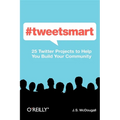 #Tweetsmart: 25 Twitter Projects to Help You Build Your Community - Paperback