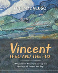 Vincent, Theo and the Fox: A mischievous adventure through the paintings of Vincent van Gogh - Paperback