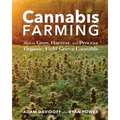 Cannabis Farming: How to Grow, Harvest, and Process Organic, Field-Grown Cannabis - Paperback