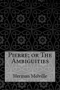 Pierre; or The Ambiguities - Paperback