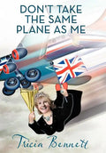 Don't Take the Same Plane as Me - Hardcover