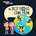 The Best Dogs Come From...: A Global Search to Find the Perfect Dog Breed - Paperback