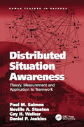Distributed Situation Awareness: Theory, Measurement and Application to Teamwork - Paperback