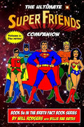 The Ultimate Super Friends Companion: Volume 1, The 1970s - Paperback