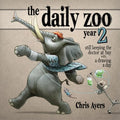 The Daily Zoo Year 2: Keeping the Doctor at Bay with a Drawing a Day - Hardcover