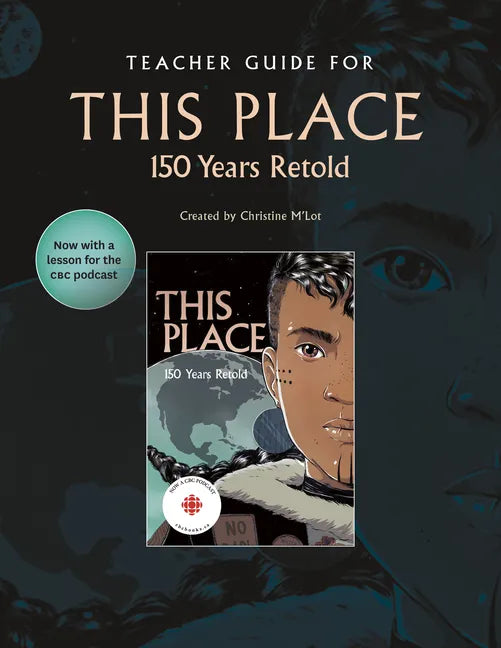 Teacher Guide for This Place: 150 Years Retold - Spiral