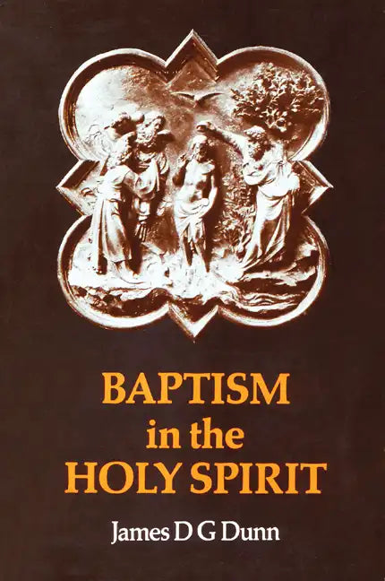 Baptism in the Holy Spirit: A Re-Examination of the New Testament on the Gift of the Spirit - Paperback