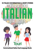 Conversational Italian Dialogues: 50 Italian Conversations and Short Stories - Paperback