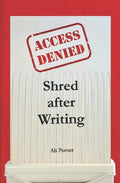 Shred after Writing: Write it, release it and let it go! The ultimate book about you - be honest with yourself, laugh, learn and move on. - Paperback