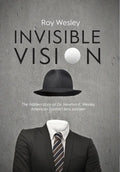 Invisible Vision: The hidden story of Dr. Newton K. Wesley, American contact lens pioneer - Hardcover