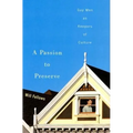 A Passion to Preserve: Gay Men as Keepers of Culture - Hardcover