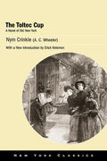 The Toltec Cup: A Novel of Old New York - Paperback