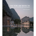 Vector Architects: Gong Dong and the Art of Building - Hardcover