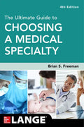 The Ultimate Guide to Choosing a Medical Specialty, Fourth Edition - Paperback