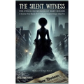 The Silent Witness: A Scandal That Shook New York and Inspired Edgar Allan Poe - Hardcover