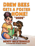 Drew Bees Gets a Foster Home!: "Hope" - Hardcover