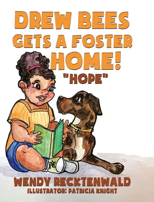 Drew Bees Gets a Foster Home!: "Hope" - Hardcover