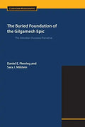 The Buried Foundation of the Gilgamesh Epic: The Akkadian Huwawa Narrative - Paperback