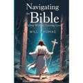Navigating the Bible: Reading Without Getting Lost - Paperback