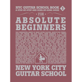 NYC Guitar School Book 1: A Step-By-Step and Song-By-Song Guide for Absolute Beginners - Paperback