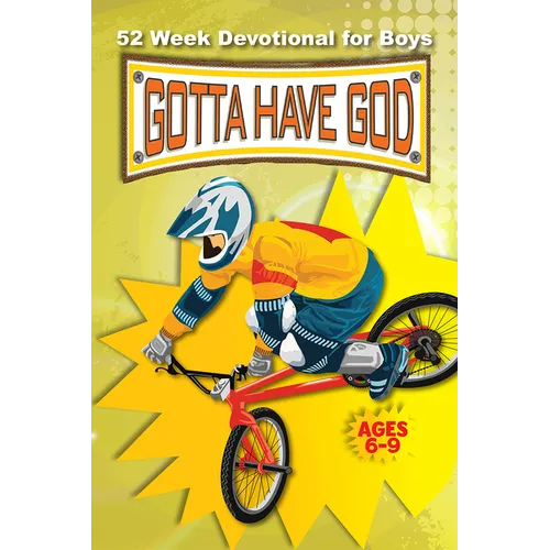52 Week Gotta Have God Devotional: For Boys Ages 6-9 - Paperback