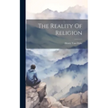 The Reality Of Religion - Hardcover