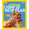 Holidays Around the World: Celebrate Chinese New Year: With Fireworks, Dragons, and Lanterns - Paperback