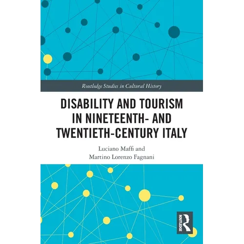Disability and Tourism in Nineteenth- and Twentieth-Century Italy - Paperback