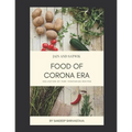 Jain and Satwik Food of Corona Era: Collection of Pure Vegetarian Recipes - Paperback