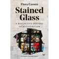 Stained Glass: A Reflective History of Antisemitism - Paperback