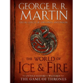 The World of Ice & Fire: The Untold History of Westeros and the Game of Thrones - Hardcover