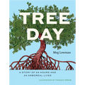Tree Day: A Story of 24 Hours and 24 Arboreal Lives - Hardcover