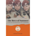 The Boys of Summer: A Tale of Peacekeeping and Leadership - Paperback