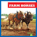 Farm Horses - Library Binding