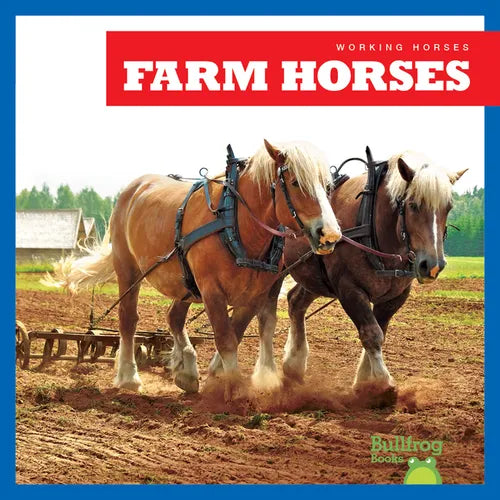 Farm Horses - Library Binding