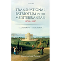 Transnational Patriotism in the Mediterranean, 1800-1850: Stammering the Nation - Hardcover