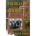 Parables from Poachers: Surviving 31 Years of Poacher Encounters by the Grace of God - Paperback