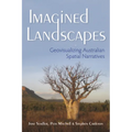 Imagined Landscapes: Geovisualizing Australian Spatial Narratives - Paperback