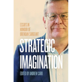 Strategic Imagination: Essays in Honour of Brendan Sargeant - Paperback