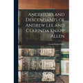 Ancestors and Descendants of Andrew Lee and Clarinda Knapp Allen - Paperback