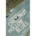 Chestnut Hollow Blues: Adventures of an Illegitimate Child - Paperback
