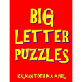 Big Letter Puzzles: 133 Large Print Themed Word Search Puzzles - Paperback