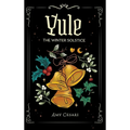 Yule: The Winter Solstice: The Winter Solsitce - Hardcover