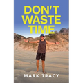 Don't Waste Time - Paperback