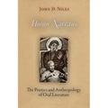 Homo Narrans: The Poetics and Anthropology of Oral Literature - Paperback
