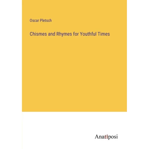 Chismes and Rhymes for Youthful Times - Paperback