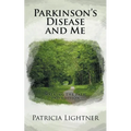Parkinson's Disease and Me: Walking the Path 2nd Edition - Paperback
