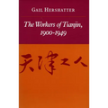 The Workers of Tianjin, 1900-1949 - Paperback