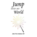 Jump Into My World - Paperback
