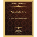According To Doyle: A Cartoon History Of World War II - Paperback